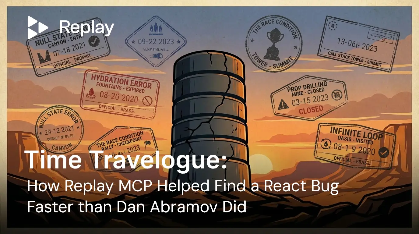 Time Travelogue: How Replay MCP Helped Find a React Bug Faster than Dan Abramov Did